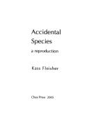 Cover of: Accidental Species by Kass Fleisher