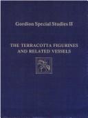 Cover of: Gordion Special Studies: The Terracotta Figurines & Related Vessels (University Museum Monographs; No. 86)
