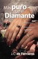 Cover of: Mas puro que el diamante by J. C. de Ferrieres