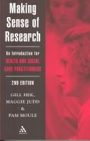 Making sense of research by Gill Hek, Maggie Judd, Pam Moule