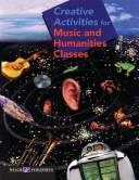 Cover of: Creative Activities for Music and Humanities Classes
