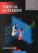 Cover of: The Virtula Guitarist: Hardware, Software and Websites for the Guitarist
