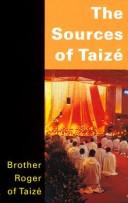 Cover of: The sources of Taizé by Roger frère