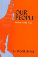 Cover of: Our People: History of the Jews : A Text Book of Jewish History for the School and Home : Book 3 & 4