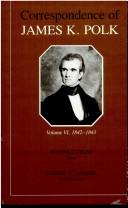 Cover of: Correspondence of James K. Polk 1842-1843 (Correspondence of James K Polk)