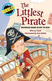 Cover of: Littlest Pirate: Nicholas Nosh Is Off to Sea! (Nibbles)