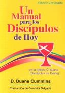 Cover of: UN Manual Para Los Discipulos De Hoy En LA Lglesia Cristiana by D. Duane Cummins