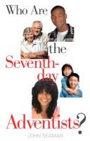Cover of: Who Are the Seventhday Adventists? by 