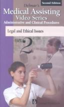Cover of: Delmar's Medical Assisting Video Series Tape 2: Legal and Ethical Considerations