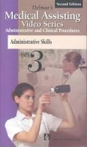 Cover of: Delmar's Medical Assisting Video Series Tape 3: Administrative Skills