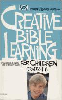 Cover of: Creative Bible Learning for Children Grades 1-6