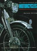 Cover of: The Encyclopedia of Motorcycles: The Complete Book of Motorcycles and Their Riders