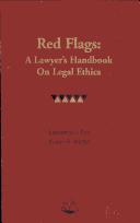 Cover of: Red Flags: A Lawyer's Handbook on Legal Ethics