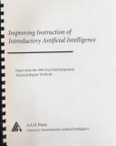 Cover of: Improving Instruction of Introductory Artificial Intelligence by Marti Hearst