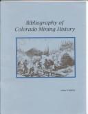 Cover of: Bibliography of Colorado Mining History