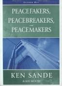 Cover of: Peacefakers, Peacebreakers And Peacemakers