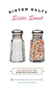 Cover of: Sister Salty, Sister Sweet: A Memoir of Sibling Rivalry