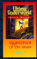 Cover of: Ultima Underworld Clue Book: Mysteries of the Abyss