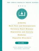 Arthritis, Back Pain and Osteoporosis, Coronary Heart Disease, Depression and Anxiety, Diabetes, Digestive Disorders (Johns Hopkins White Papers Vol 1) by Simeon Margolis