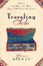 Cover of: Traveling Solo: Advice and Ideas for More Than 250 Great Vacations (Traveling Solo)