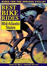 Cover of: The best bike rides in the Mid-Atlantic states by Trudy E. Bell