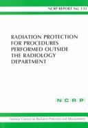 Radiation Protection for Procedures Performed Outside the Radiology Department by Ncrp