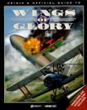 Cover of: Origin's Official Guide to Wings of Glory by Smith (undifferentiated), Chris McCubbin, Melissa Mead