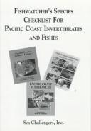 Cover of: Fishwatcher's Species Checklist for Pacific Coast Invertebrates and Fishes