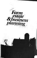 Farm estate & business planning by Neil E. Harl