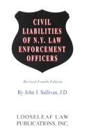 Cover of: Civil Liabilities Of N.Y. Law Enforcement Officers