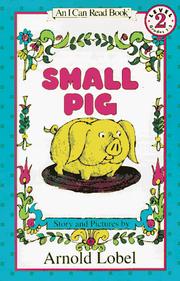 Cover of: Small Pig (I Can Read Book 2) by Arnold Lobel