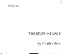 Cover of: The River Menace by Charles Stein