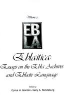 Cover of: Eblaitica Essays on the Ebla Archives and Elaite Language