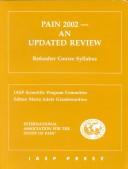 Cover of: Pain 2002 - An Updatd Review: Refresher Course Syllabus : Iasp Refresher Courses on Pain Management Held in Conjunction With the 10th World Congress on Pain August 17-22, 2002 San