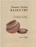 Panamint Shoshone Basketry by Eva Slater