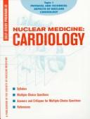 Cover of: Cardiology Topic 6: Myocardial Perfusion Scintigraphy - Clinical Aspects: Nuclear Medicine, Cardiology (Nuclear Medicine Self-Study Program III. Nuclear Medicine Cardiology, Unit 6)