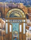 Cover of: Discovering the Obvious