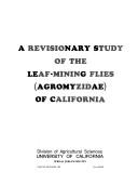 Cover of: A revisionary study of the leaf-mining flies (Agromyzidae) of California (Special publication / Division of Agricultural Sciences, University of California) by Kenneth A. Spencer