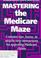 Cover of: Mastering the Medicare Maze