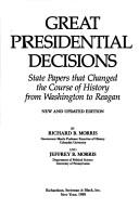 Cover of: Great Presidential Decisions by Morris, Richard Brandon, Jeffrey Barrington Morris