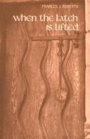 Cover of: When the Latch is Lifted: