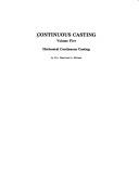 Cover of: Continuous Casting: Horizontal Continuous Casting, Vol. V (Continuous Casting)