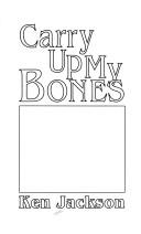 Cover of: Carry up My Bones