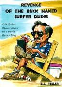 Revenge of the Buck Naked Surfer Dudes by B. J. Teller
