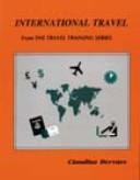 Cover of: INTERNATIONAL TRAVEL (From the Travel Training)