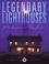 Cover of: Legendary lighthouses
