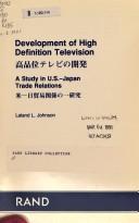 Cover of: Development of high definition television: A study in U.S.-Japan trade relations = KoÌhin