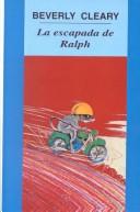 Cover of: La Escapada De Ralph / Runaway Ralph by Beverly Cleary