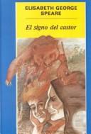 The Sign of the Beaver by Elizabeth George Speare, Guillermo Solana