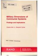 Cover of: Military dimensions of communist systems: Findings and implications